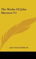 The Works Of John Marston V1 edito da Kessinger Publishing, Llc