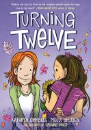 Turning Twelve di Kathryn Ormsbee edito da Random House Children's Books