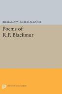 Poems of R.P. Blackmur di Richard Palmer Blackmur edito da Princeton University Press
