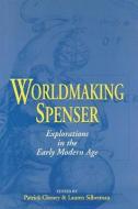 Worldmaking Spenser edito da University Press of Kentucky