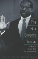 The Real Clarence Thomas di Joyce A. Baugh, Christopher E. Smith edito da Lang, Peter