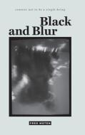 Black and Blur di Fred Moten edito da Duke University Press Books