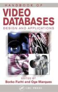 Handbook Of Video Databases di Borivoje Furht, Borko Furht, Borko Fuhrt edito da Taylor & Francis Inc