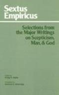 Sextus Empiricus: Selections from the Major Writings on Scepticism, Man, and God di Empiricus Sextus edito da Hackett Publishing Co, Inc