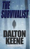 The Survivalist di Dalton Keene edito da Gladius Books