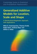 Generalized Additive Models for Location, Scale, and Shape: A Distributional Regression Approach, with Applications di Mikis D. Stasinopoulos, Thomas Kneib, Nadja Klein edito da CAMBRIDGE
