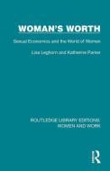 Woman's Worth di Lisa Leghorn, Katherine Parker edito da Taylor & Francis Ltd