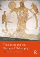 The Senses And The History Of Philosophy edito da Taylor & Francis Ltd