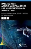 Data-Centric Artificial Intelligence For Multidisciplinary Applications edito da Taylor & Francis Ltd