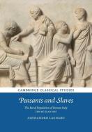 Peasants and Slaves di Alessandro Launaro edito da Cambridge University Press