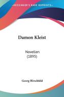 Damon Kleist: Novellen (1895) di Georg Hirschfeld edito da Kessinger Publishing