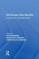 Old Europe, New Security di Mary Troy Johnson edito da Taylor & Francis Ltd