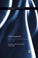 Critical Leadership di Paul Evans, John Hassard, Paula Hyde edito da Taylor & Francis Ltd