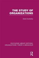 The Study of Organizations di David Dunkerley edito da Taylor & Francis Ltd