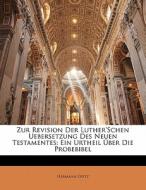 Zur Revision Der Luther'schen Uebersetzu di Hermann Opitz edito da Nabu Press