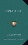 Edgar Poe (1911) di Emile Lauvriere edito da Kessinger Publishing
