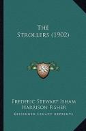 The Strollers (1902) di Frederic Stewart Isham edito da Kessinger Publishing