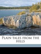 Plain Tales From The Hills di Rudyard Kipling edito da Nabu Press
