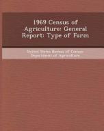 1969 Census of Agriculture: General Report: Type of Farm di Ashwani Kumar Vashishtha edito da Bibliogov