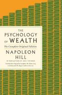 The Psychology of Wealth di Napoleon Hill edito da St. Martin's Publishing Group