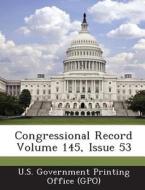 Congressional Record Volume 145, Issue 53 edito da Bibliogov
