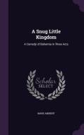 A Snug Little Kingdom di Mark Ambient edito da Palala Press