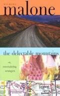 The Delectable Mountains, Or, Entertaining Strangers di Michael Malone edito da SOURCEBOOKS INC