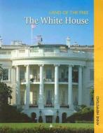 The White House di Anne Hempstead edito da Raintree