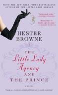 The Little Lady Agency and the Prince di Hester Browne edito da POCKET BOOKS