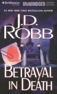 Betrayal in Death di J. D. Robb edito da Brilliance Audio