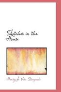 Sketches In The House di Henry De Vere Stacpoole edito da Bibliolife