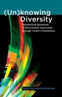 (Un)knowing Diversity di Tricia Gallagher-Geurtsen edito da Lang, Peter