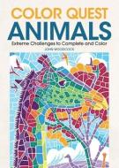 Color Quest Animals: Extreme Challenges to Complete and Color edito da BES PUB