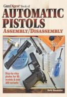 Gun Digest Book Of Automatic Pistols di Kevin Muramatsu edito da F&w Publications Inc