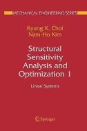 Structural Sensitivity Analysis and Optimization 1 di Kyung K. Choi, Nam-Ho Kim edito da Springer New York