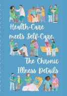 Health-Care meets Self-Care di Alana Parisotto edito da Lulu.com
