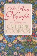 Rag Nymph di Catherine Cookson edito da Simon & Schuster