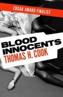 Blood Innocents di Thomas H. Cook edito da Mysteriouspress.Com/Open Road