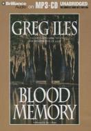 Blood Memory di Greg Iles edito da Brilliance Corporation