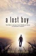 A Lost Boy di Mike Rossman edito da Westbow Press
