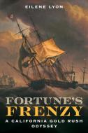 Fortune's Frenzy di Eilene Lyon edito da Rowman & Littlefield