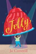 Jelly di Jo Cotterill edito da LITTLE BEE BOOKS