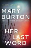 Her Last Word di Mary Burton edito da Amazon Publishing