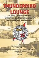Thunderbird Lounge di Robert Brandt, Major General Robert J. Brandt Aus Ret edito da Trafford Publishing