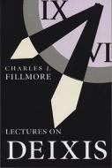 Lectures on Deixis di Charles J. Fillmore edito da CTR FOR STUDY OF LANG & INFO