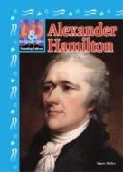 Alexander Hamilton di Stuart A. Kallen edito da ABDO & Daughters