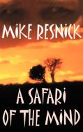 A Safari of the Mind di Michael D. Resnick edito da Borgo Press