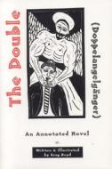 The Double (Doppelangelganger): An Annotated Novel di Greg Boyd edito da Leaping Dog Press