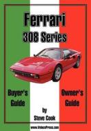 Ferrari 308 Series Buyer's Guide & Owner's Guide di Steve Cook edito da VALUEGUIDE INC
