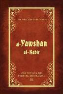 Al-Yawshan Al-Kabir: Una Suplica del Profeta Muhammad: Una Oracion Para Todos edito da Light, Inc.